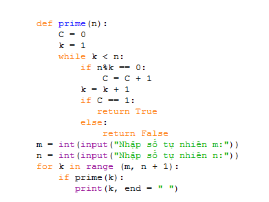 Sử dụng hàm prime, em hãy viết chương trình in ra các số nguyên tố trong khoảng từ m đến n với m, n là hai số tự nhiên và 1< m< n.