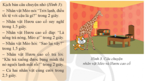 Với kịch bản câu chuyện nhỏ của hai nhân vật Mèo và Hưu cao cổ dưới đây, em hãy thực hiện các việc sau...