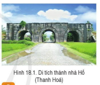 BÀI 18. NHÀ HỒ VÀ CUỘC KHÁNG CHIẾN CHỐNG QUÂN MINH XÂM LƯỢC (1400- 1407)