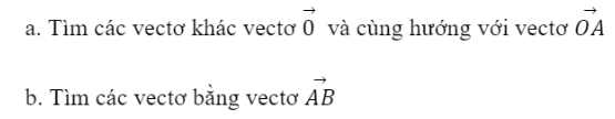 BÀI 1. KHÁI NIỆM VECTO1. ĐỊNH NGHĨA VECTƠBài 1: Trong thông báo: Có một con tàu chở 500 tấn hàng từ cảng A đến cảng B cách nhau 500 km.Bạn hãy tìm sự khác biệt giữa hai đại lượng sau:Khối lượng của hàng: 500 tấn.Độ dịch chuyển của tàu: 500 km từ A đến B.Đáp án chuẩn:Khối lượng là đại lượng chỉ có độ lớn ; độ dịch chuyển là đại lượng bao gồm cả độ lớn và hướng Đáp án chuẩn:Đáp án chuẩn:2. HAI VECTƠ CÙNG PHƯƠNG, CÙNG HƯỚNGĐáp án chuẩn:Đáp án chuẩn:Đáp án chuẩn:Sai. Vì đề bài không nêu rõ ba điểm phân biệt A, B, C thẳng hàng theo thứ tự nào, nên nếu A nằm giữa B và C thì hai vectơ AB và AC ngược hướng.3. VECTƠ BẰNG NHAU -  VECTƠ ĐỐI NHAUBài 1: Cho hình bình hành ABCD (Hình 10), hãy so sánh độ dài và hướng của hai vectơ:Đáp án chuẩn:a) Cùng hướng và có độ dài bằng nhau.b) Ngược hướng và có độ dài bằng nhau.Bài 2: Cho D, E, F lần lượt là trung điểm của các cạnh BC, CA và AB của tam giác ABC (Hình 14).Đáp án chuẩn:4. VECTƠ-KHÔNGĐáp án chuẩn:BÀI TẬP CUỐI SGK