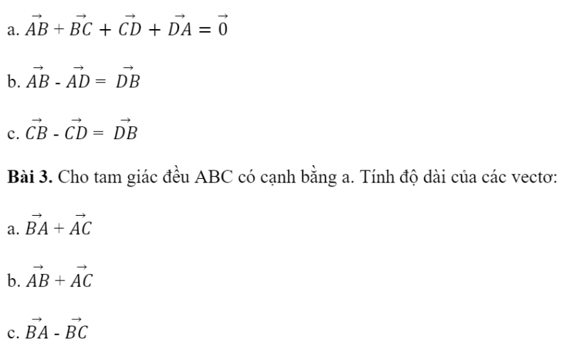 BÀI 2. TỔNG VÀ HIỆU CỦA HAI VECTOKHỞI ĐỘNGĐáp án chuẩn:1. TỔNG CỦA HAI VECTƠĐáp án chuẩn:Đáp án chuẩn:Đáp án chuẩn:Đáp án chuẩn:Bài 5: Một máy bay có vectơ vận tốc chỉ theo hương bắc, vận tốc gió là một vectơ theo hướng đông như Hình 7. Tính độ dài vectơ tổng của hai vectơ nói trên.Đáp án chuẩn:Đáp án chuẩn:2. TÍNH CHẤT CỦA PHÉP CỘNG CÁC VECTƠĐáp án chuẩn:Nhận xét: Các kết quả bằng nhauBài 2: Cho hình vuông ABCD có cạnh bằng 1. Tính độ dài của các vectơ sau:Đáp án chuẩn:3. HIỆU CỦA HAI VECTƠĐáp án chuẩn:Bài 2: Cho hình vuông ABCD có cạnh bằng 1 và một điểm O tùy ý. Tính độ dài của các vectơ sau:Đáp án chuẩn:4. TÍNH CHẤT VECTƠ CỦA TRUNG ĐIỂM ĐOẠN THẰNG VÀ TRỌNG TÂM TAM GIÁCBài 1:  Đáp án chuẩn:Đáp án chuẩn:a. M là trọng tâm của tam giác ABDb. N là trọng tâm của tam giác BCDc. P là trung điểm của MNBÀI TẬP CUỐI SGK