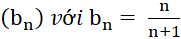 BÀI 1. DÃY SỐ