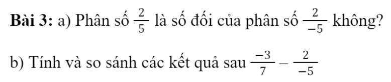 CHƯƠNG 5. PHÂN SỐ VÀ SỐ THẬP PHÂNBÀI 3: PHÉP CỘNG, PHÉP TRỪ PHÂN SỐ1. PHÉP CỘNG PHÂN SỐGiải nhanh:Bài 2: TínhGiải nhanh:Bài 3: Hãy nêu các tính chất của phép cộng số tự nhiên.Giải nhanh:Giao hoán, kết hợp, cộng với số 0.Bài 4: Tính một cách hợp líGiải nhanh:2. PHÉP TRỪ HAI PHÂN SỐGiải nhanh:Giải nhanh:Bài 3: Giải nhanh:Giải nhanh:3. QUY TẮC DẤU NGOẶC Giải nhanh:BÀI TẬP