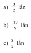 BÀI 4: TỈ SỐ VÀ TỈ SỐ PHẦN TRĂM1. Tỉ số của hai đại lượngBài 1: a) Mai và Lan thi nhau giải cùng một bài toán. Mai làm xong trong 45 phút, Lan làm xong trong 30 phút. Hỏi thời gian Mai làm lâu gấp bao nhiêu lần thời gian Lan làm?b) Trí và Dũng mỗi em câu được một con cá lóc. Con cá của Trí cân nặng 900g, con cá của Dũng nặng 1,3 kg. Hỏi con cá của Dũng nặng gấp bao nhiêu lần con cá của Trí?Giải nhanh:Bài 2: Tính tỉ số của hai đại lượng được cho trong các trường hợp sau:Giải nhanh:Bài 3: Mẹ của bạn Lan hướng dẫn Lan đong nước và gạo nấu cơm như sau: Đong 2 bát gạo và 2 bát rưỡi nước. Em hãy tính tỉ số giữa thể tích nước và gạo trong cách nấu cơm này.Giải nhanh:2. Tỉ số phần trăm của hai đại lượngBài 1: a) Tính tỉ số thích hợp thay vào “?” để có các cặp tỉ số sau bằng nhau.b) Cơ thể người có khoảng 70100 là nước. Hùng cân nặng 40 kg, em hãy cho biết khối lượng nước có trong cơ thể Hùng.Giải nhanh:Bài 2: Tính tỉ số phần trăm của hai số cho trong mỗi trường hợp sau:Giải nhanh:a)  75 %b) -1,33%c)  50 %Bài 3: Một cửa hàng có doanh thu tháng Tư là 400 triệu đồng, doanh thu tháng Năm là 500 triệu đồng. Tính tỉ số phần trăm của doanh thu tháng Năm so với tháng Tư.Giải nhanh:80%3. Bài tập