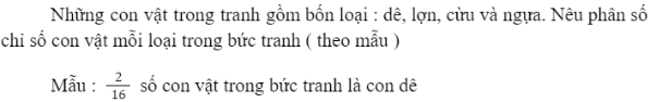 BÀI 60.PHÂN SỐTHỰC HÀNHBài 1: Viết rồi đọc phân số chỉ phần đã tô màu trong mỗi hình dưới đây. Với mỗi phân số, mẫu số cho biết gì, tử số chỉ gì?Đáp án chuẩn:Mẫu số cho biết có 8 chiếc lá bằng nhau. Tử số cho biết có 3 chiếc lá được tô màu. LUYỆN TẬPBài 1:Viết rồi đọc các phân số chỉ phần đã tô màu trong mỗi hình. Với mỗi phân số, mẫu số cho biết điều gì, tử số chỉ gì?Đáp án chuẩn: Bài 2:Tổ Hai được phân công trồng cây trên một mảnh đất. Các bạn chia mảnh đất thành 12 phần bằng nhau và trồng cây như sau:Viết phân số chỉ phần đất trồng mỗi loại cây trên mảnh đất.Đáp án chuẩn:Bài 3: Đáp án chuẩn:Câu đúng : a,b,dCâu sai: cVUI HỌC