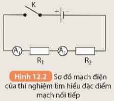 BÀI 12. ĐOẠN MẠCH NỐI TIẾP, SONG SONG