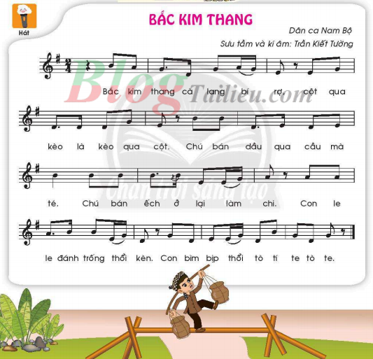 CHỦ ĐỀ 7 - TIẾT 2 - HỌC HÁT (TIẾP) - BẮC KIM THANG