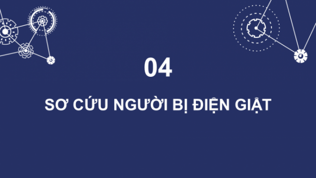 Soạn giáo án điện tử Công nghệ 8 CTST Bài 8: An toàn điện (P2)