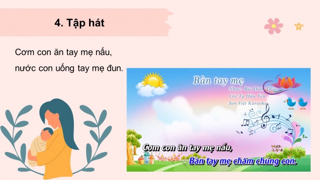 Soạn giáo án điện tử âm nhạc 4 cánh diều Tiết 13: Hát: Bàn tay mẹ