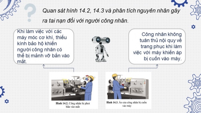 Soạn giáo án điện tử công nghệ cơ khí 11 Cánh diều Bài 14: An toàn lao động và bảo vệ môi trường trong sản xuất cơ khí