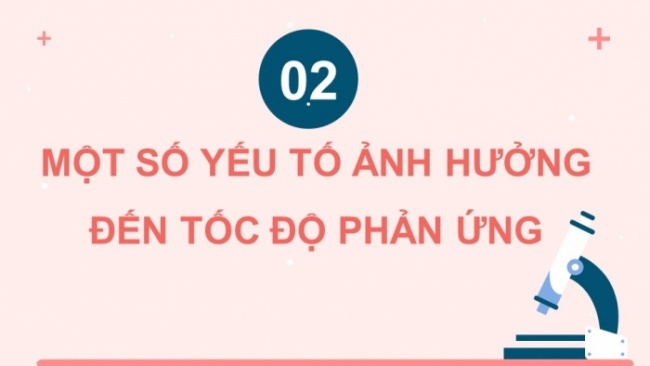 Soạn giáo án điện tử KHTN 8 KNTT Bài 7: Tốc độ phản ứng và chất xúc tác