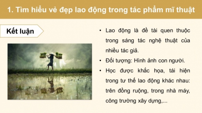 Soạn giáo án điện tử Mĩ thuật 8 KNTT Bài 9: Vẻ đẹp của người lao động trong sáng tạo mĩ thuật