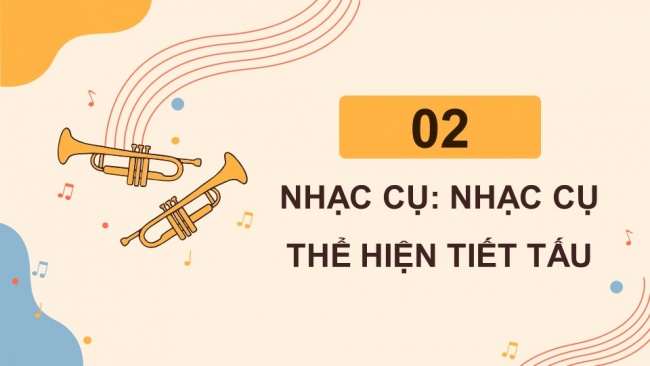 Soạn giáo án điện tử âm nhạc 4 cánh diều Tiết 11: Nghe nhạc: Em yêu giờ học hát; Nhạc cụ: Nhạc cụ thể hiện tiết tấu – Nhạc cụ thể hiện giai điệu