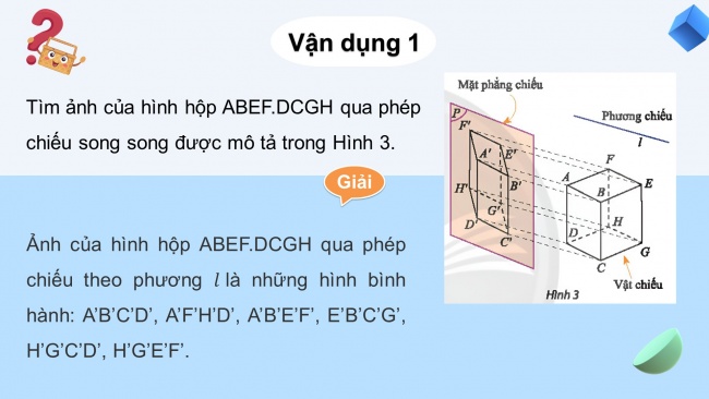 Soạn giáo án điện tử toán 11 CTST Chương 4 Bài 5: Phép chiếu song song