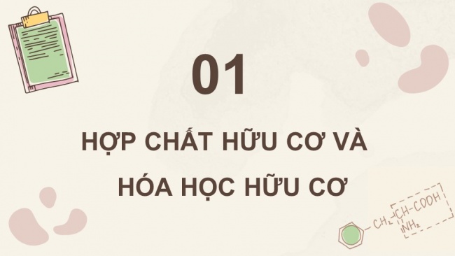 Soạn giáo án điện tử hóa học 11 CTST Bài 8: Hợp chất hữu cơ và hóa học hữu cơ