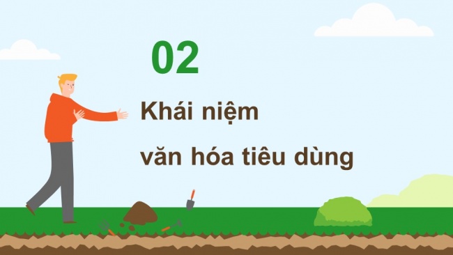 Soạn giáo án điện tử kinh tế pháp luật 11 CTST Bài 9: Văn hóa tiêu dùng