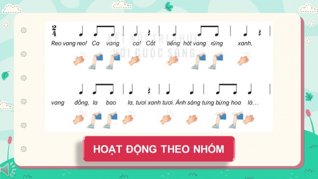 Soạn giáo án điện tử âm nhạc 4 KNTT Tiết 26: Tổ chức hoạt động Vận dụng - Sáng tạo