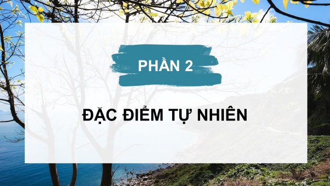 Soạn giáo án điện tử lịch sử và địa lí 4 KNTT bài 15: Thiên nhiên vùng Duyên hải miền Trung