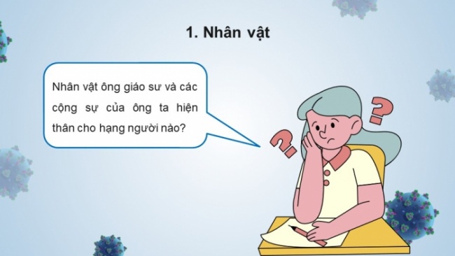 Soạn giáo án điện tử Ngữ văn 8 CTST Bài 5 Đọc 3: Loại vi trùng quý hiếm