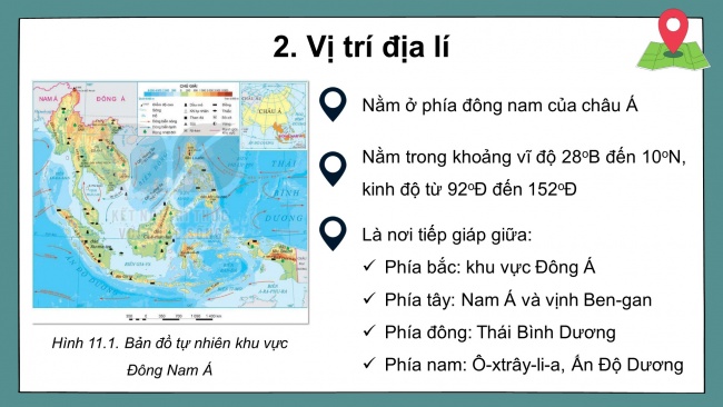 Soạn giáo án điện tử địa lí 11 KNTT Bài 11: Vị trí địa lí, điều kiện tự nhiên, dân cư và xã hội khu vực Đông Nam Á (P1)