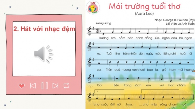 Soạn giáo án điện tử âm nhạc 4 cánh diều Tiết 10: Ôn tập bài hát: Mái trường tuổi thơ; Thường thức âm nhạc – Câu chuyện âm nhạc: Bay xa cùng âm nhạc