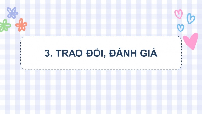 Soạn giáo án điện tử ngữ văn 11 CTST Bài 4: Trình bày kết quả nghiên cứu về một vấn đề tự nhiên hoặc xã hội