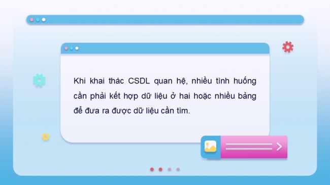 Soạn giáo án điện tử khoa học máy tính 11 Cánh diều Chủ đề F bài 6: Truy vấn trong CSDL quan hệ