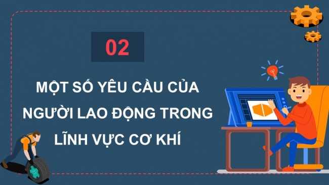 Soạn giáo án điện tử Công nghệ 8 KNTT Bài 9: Ngành nghề trong lĩnh vực cơ khí