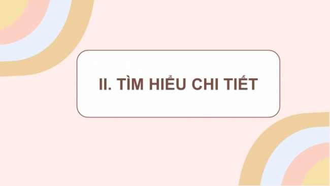 Soạn giáo án điện tử Ngữ văn 8 KNTT Bài 4 Đọc 2: Lai Tân