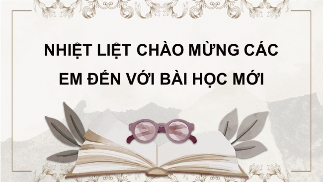 Soạn giáo án điện tử ngữ văn 11 KNTT Bài 5 Đọc 2: Vĩnh biệt Cửu Trùng Đài