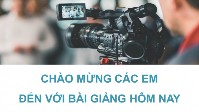 Soạn giáo án điện tử mĩ thuật 11 KNTT Bài 1:Khái quát về video clip