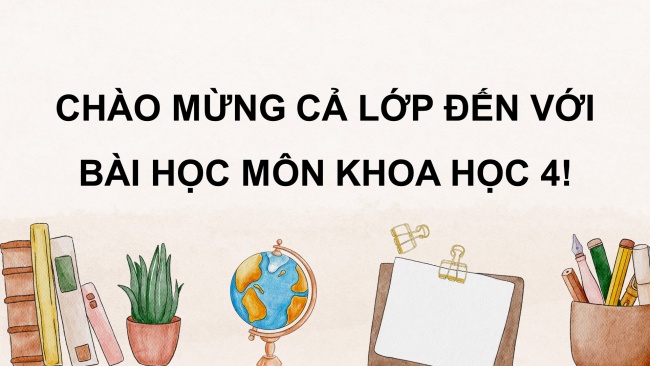 Soạn giáo án điện tử khoa học 4 cánh diều Bài 12: Vật dẫn nhiệt tốt và vật dẫn nhiệt kém