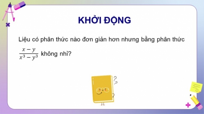 Soạn giáo án điện tử Toán 8 KNTT Bài 22: Tính chất cơ bản của phân thức đại số