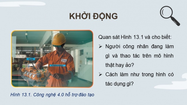 Soạn giáo án điện tử công nghệ cơ khí 11 KNTT Bài 13: Tự động hoá quá trình sản xuất dưới tác động của Cách mạng công nghiệp lần thứ 4