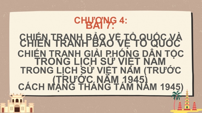 Soạn giáo án điện tử lịch sử 11 CTST Bài 7: Chiến tranh bảo vệ Tổ quốc trong lịch sử Việt Nam (trước năm 1945) (P2)