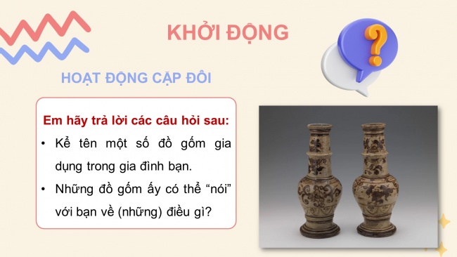 Soạn giáo án điện tử ngữ văn 11 CTST  Bài 4: Gốm gia dụng của người Việt