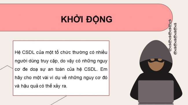 Soạn giáo án điện tử tin học ứng dụng 11 Cánh diều Chủ đề F bài 8: Bảo vệ sự an toàn của hệ CSDL và bảo mật thông tin trong CSDL