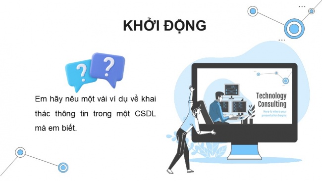 Soạn giáo án điện tử khoa học máy tính 11 Cánh diều Chủ đề F bài 5: Truy vấn trong cơ sở dữ liệu quan hệ