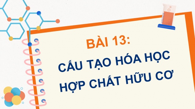 Soạn giáo án điện tử hóa học 11 KNTT Bài 13: Cấu tạo hóa học hợp chất hữu cơ