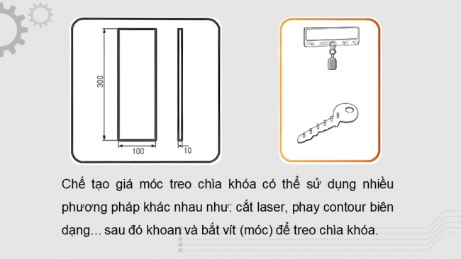 Soạn giáo án điện tử công nghệ cơ khí 11 KNTT Bài 10: Dự án: Chế tạo sản phẩm bằng phương pháp gia công cắt gọt