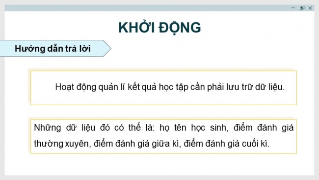 Soạn giáo án điện tử tin học ứng dụng 11 KNTTBài 10: Lưu trữ dữ liệu và khai thác thông tin phục vụ và quản lí