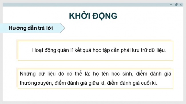 Soạn giáo án điện tử Khoa học máy tính 11 KNTT Bài 10: Lưu trữ dữ liệu và khai thác thông tin phục vụ và quản lí