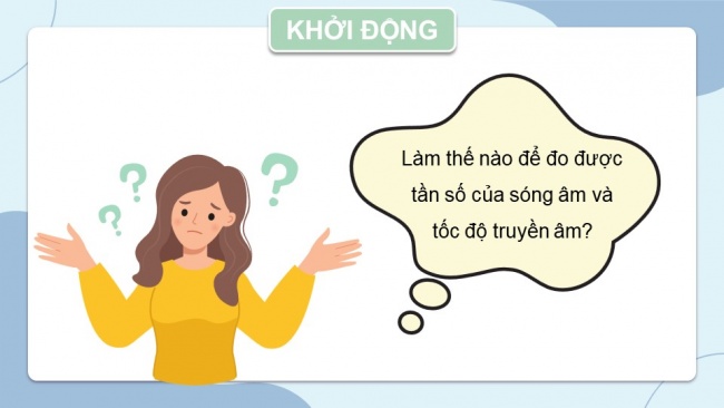 Soạn giáo án điện tử vật lí 11 CTST Bài 10: Thực hành đo tần số của sóng âm và tốc độ truyền âm