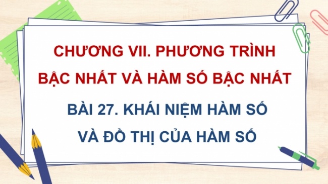 Soạn giáo án điện tử Toán 8 KNTT Bài 27: Khái niệm hàm số và đồ thị của hàm số