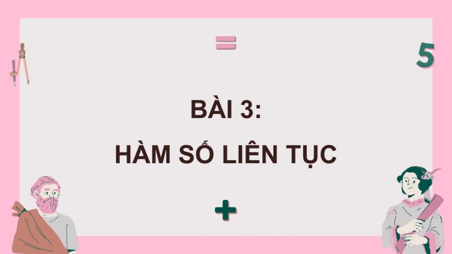 Soạn giáo án điện tử toán 11 CTST Chương 3 Bài 3: Hàm số liên tục