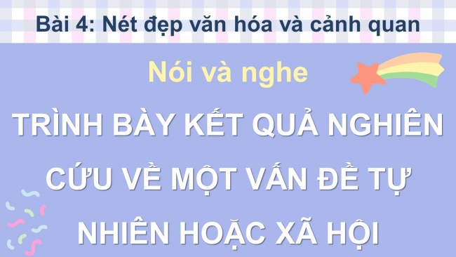 Soạn giáo án điện tử ngữ văn 11 CTST Bài 4: Trình bày kết quả nghiên cứu về một vấn đề tự nhiên hoặc xã hội