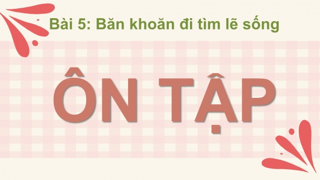 Soạn giáo án điện tử ngữ văn 11 CTST Bài 5: Ôn tập