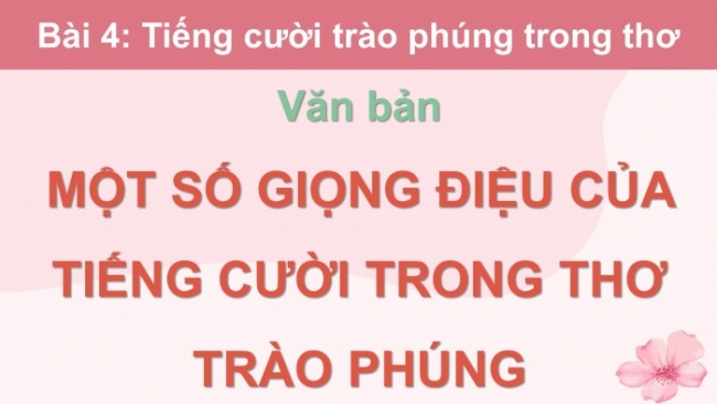 Soạn giáo án điện tử Ngữ văn 8 KNTT Bài 4 Đọc 3: Một số giọng điệu của tiếng cười trong thơ trào phúng