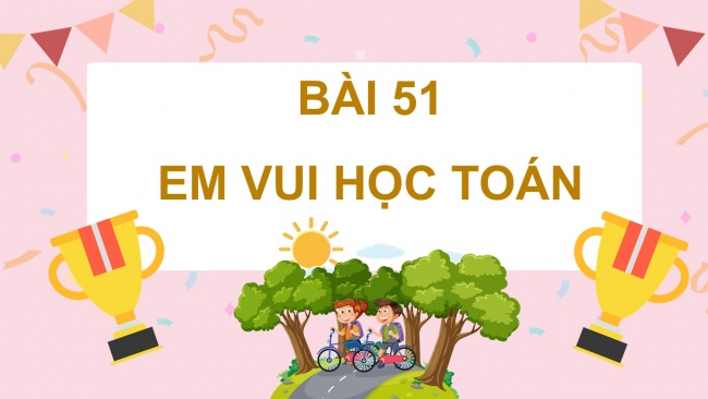 Soạn giáo án điện tử toán 4 cánh diều Bài 51. Em học vui toán