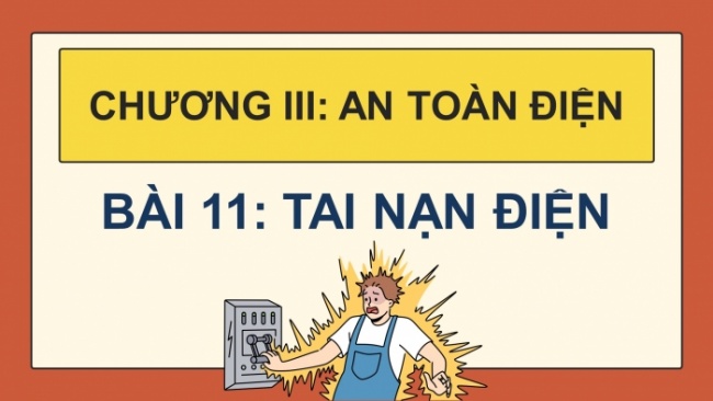 Soạn giáo án điện tử Công nghệ 8 KNTT Bài 11: Tai nạn điện